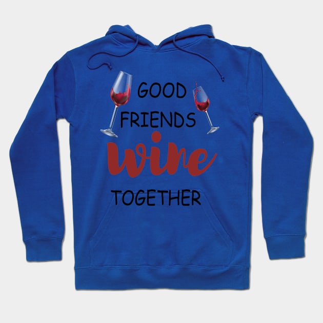 Wine Tasting - Wine Party - Wine Bachelorette Party - Wine Bridal Party - Bridesmaid - Napa - Girls Night Hoodie by ELMAARIF